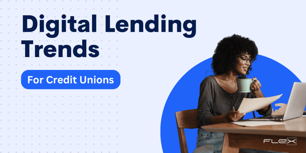 2025 Digital Lending Trends and What They Mean for Your Credit Union